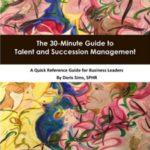 The 30-Minute Guide to Talent and Succession Management